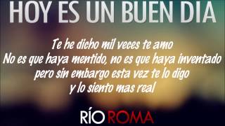 Video thumbnail of "Rio Roma - Hoy Es Un Buen Dia (Con Letra) AUDIO ORIGINAL"