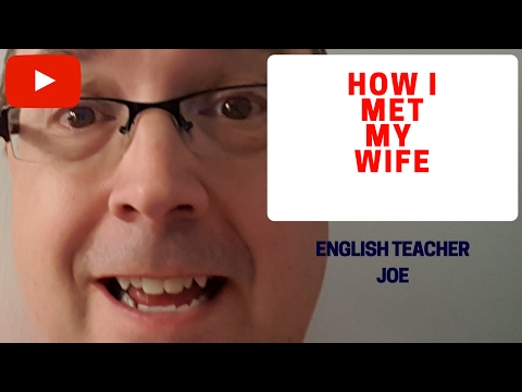 Learn English: How I Met My Wife