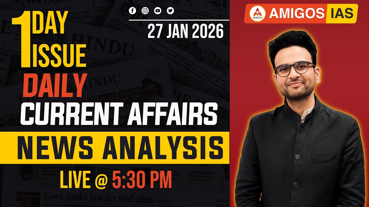 UPSC | The Hindu Daily News Analysis | 27-JANUARY-2026 by Vikas Sir | Amigos IAS Academy