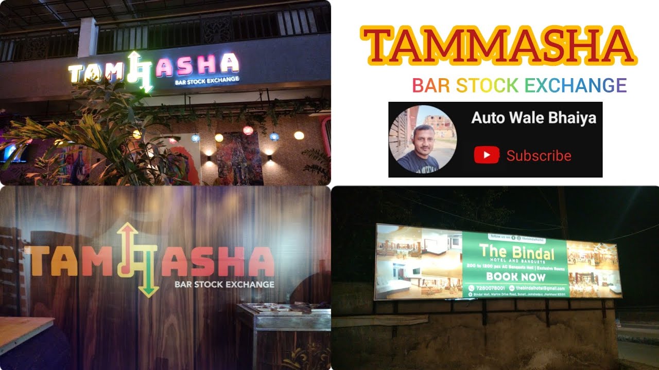 TAMMASHA , BAR STOCK EXCHANGE , Bindal Mall, Marine Drive Road , Sonari,Jamshedpur Jharkhand 831011