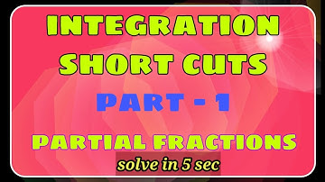 Partial fractions short cuts /solve in 5 sec /for IIT-JEE/NDA/BITSAT/EAMCET