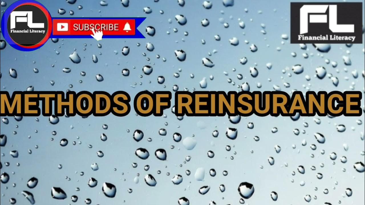 What are the three main methods of reinsurance?