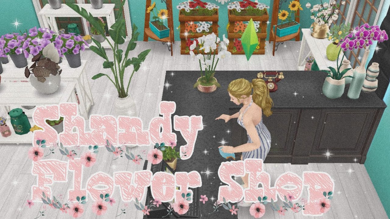 Shandy Flower Shop 🌸💐 Flower Shop The sims Freeplay Story Flower