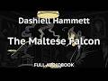 The Maltese Falcon by Dashiell Hammett | Full Audiobook with Text