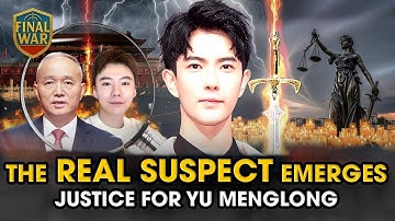 Justice for Yu Menglong Ep1 | The Real Suspect Emerges Behind China’s Biggest Censorship