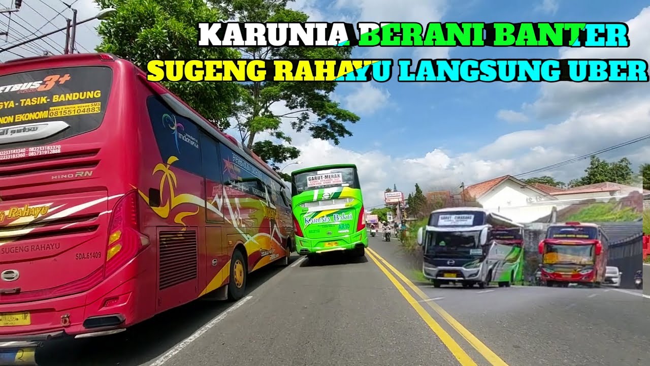terkenal BANTER ‼️sugeng rahayu langsung uber bus karunia bakti
