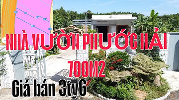NHÀ VƯỜN CÓ HỒ BƠI PHƯỚC HẢI 12,5  MẶT TIỀN 700m2 