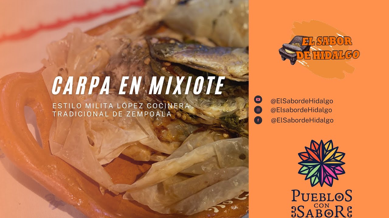 Carpa en mixiote con Doña Milita de Zempoala #PuebloConSabor