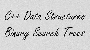 C++ Data Structures: Binary Search Trees