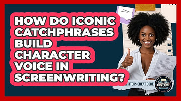 How Do Iconic Catchphrases Build Character Voice In Screenwriting? - Screenwriter