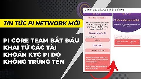 Pi network - Pi core team bắt đầu khai tử các tài khoản KYC Pi không trùng tên | PI NETWORK VN