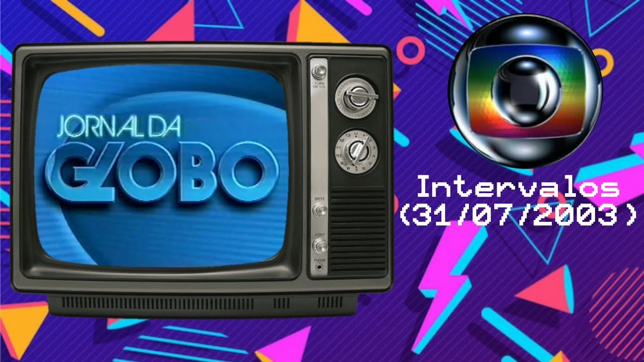 Intervalos Jornal Da Globo (31/07/2003)