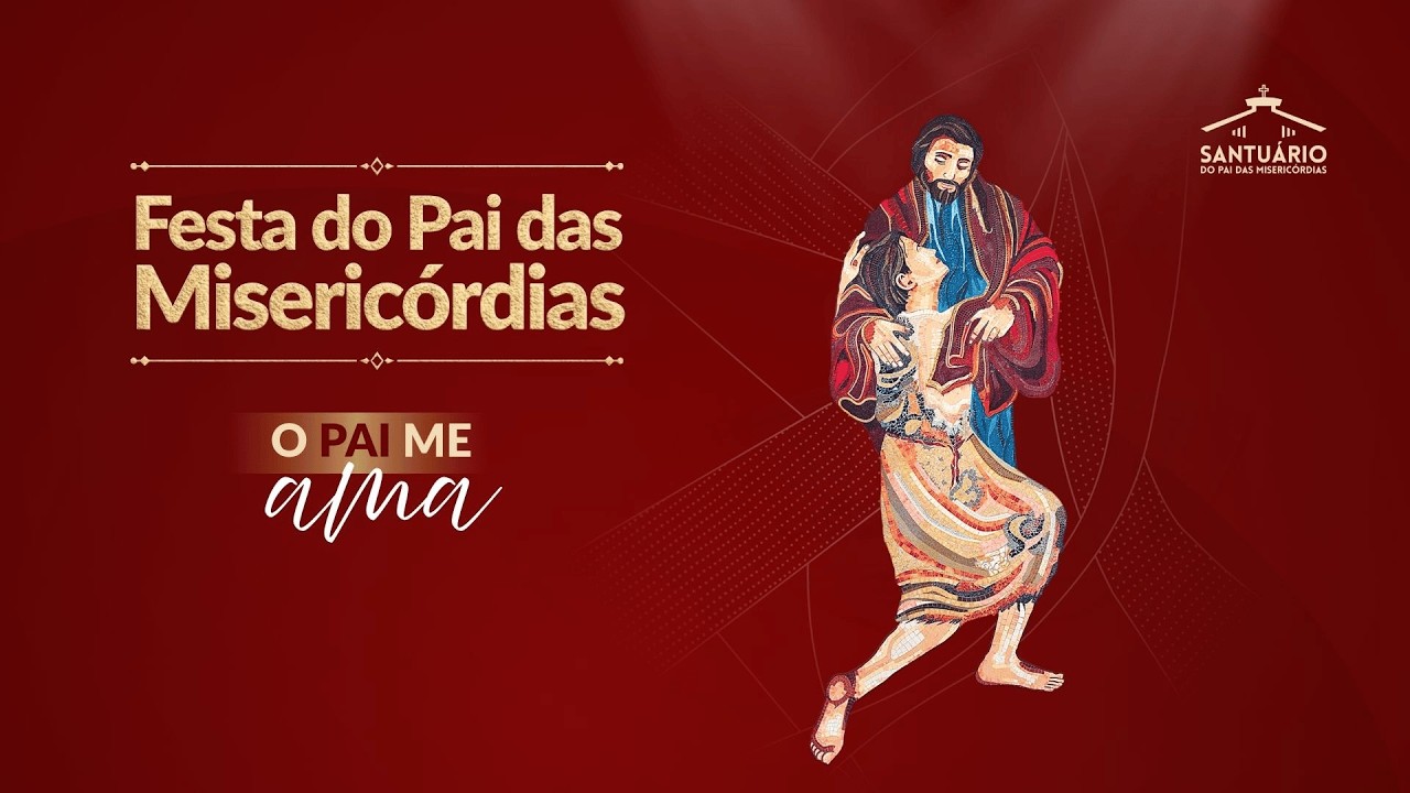 AO VIVO | Festa do Pai das Misericórdias 2026 – "O Pai me ama" | Canção Nova | Domingo