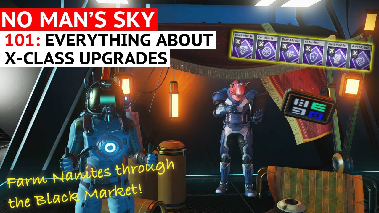 Get X-Class Upgrades & Farm Nanites Through the Black Market