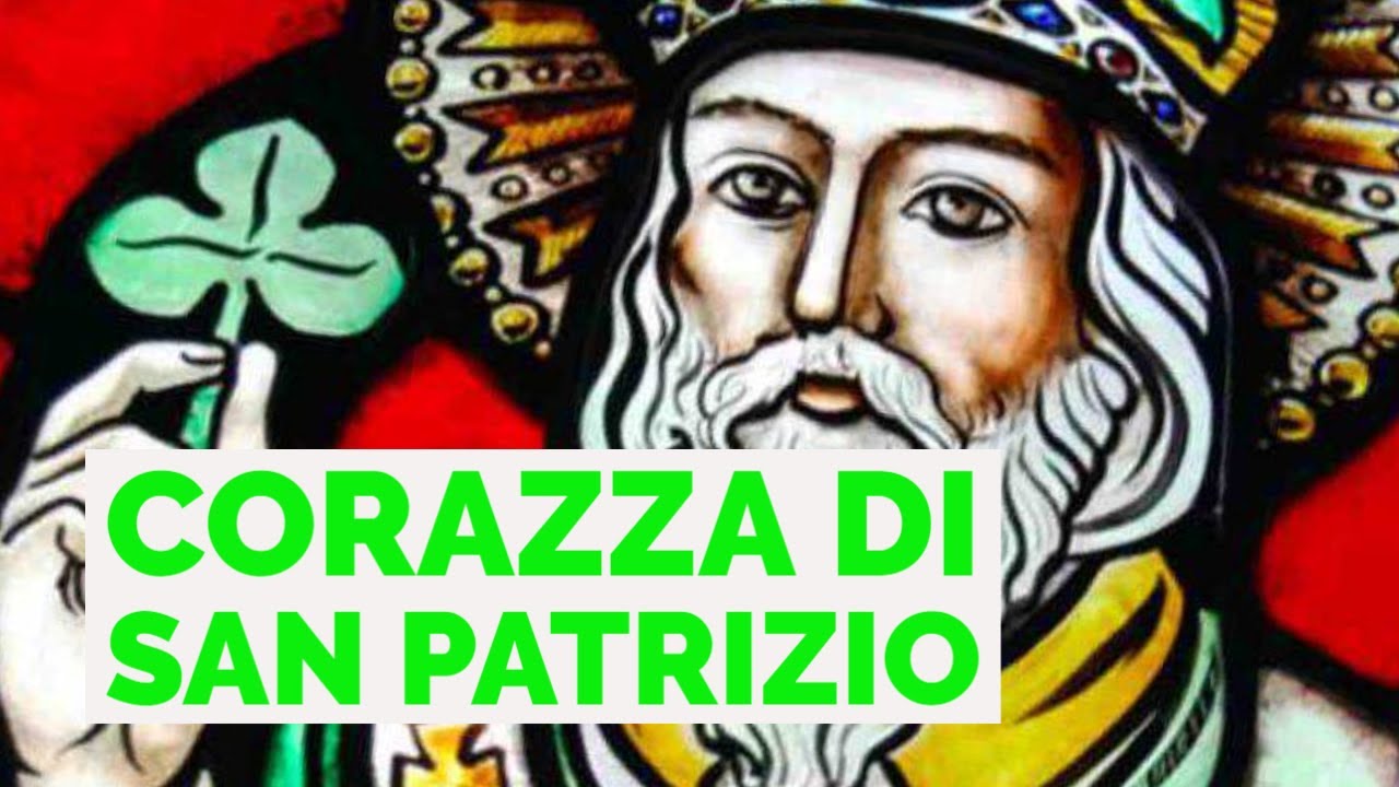 Corazza di San Patrizio, potente preghiera di protezione e liberazione
