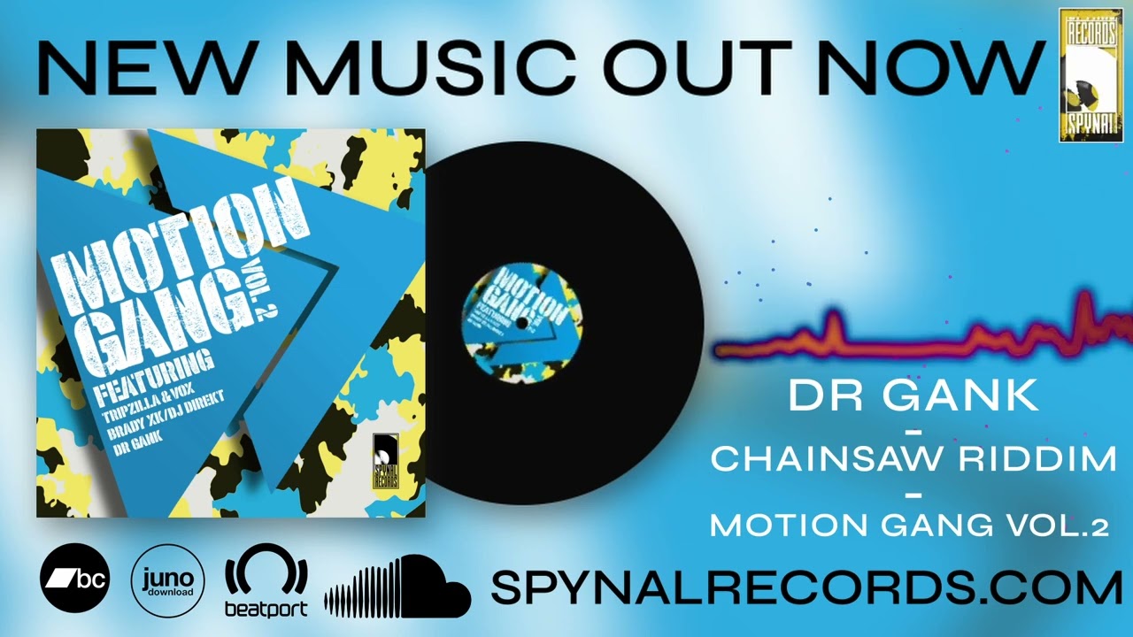 Dr Gank - Chainsaw Riddim - Motion Gang Vol.2 EP SPYNAL019