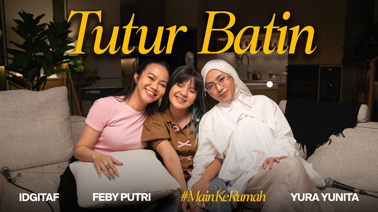 Yura Yunita, Idgitaf, Feby Putri - Tutur Batin (Live Session) Eps 8 #MainKeRumah