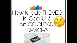 How to add Themes in Cool UI 8 in Coolpad devices screenshot 4