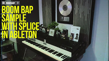 Boom Bap Sample With Splice In Ableton