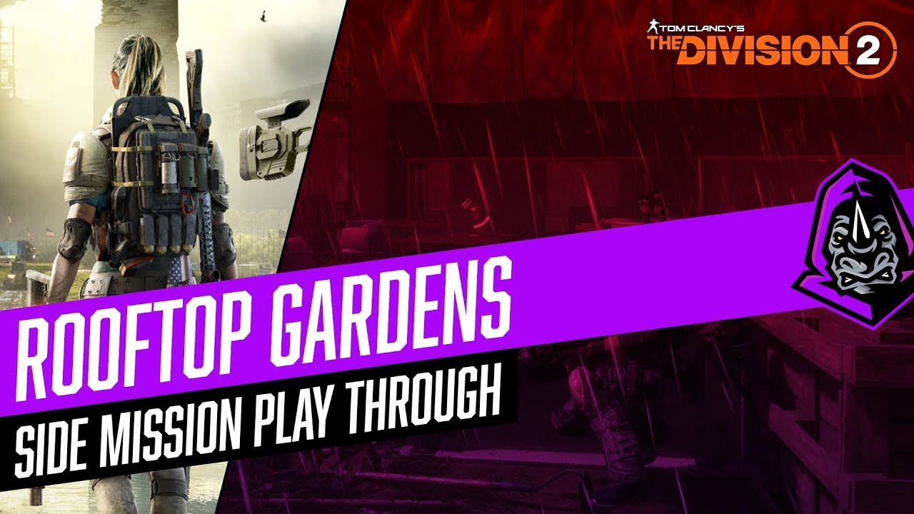 Rooftop Gardens Side Mission Play Through || The Division 2