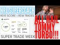 NRL SUPERCOACH | RD 15 SCORES + RD 16 TRADES