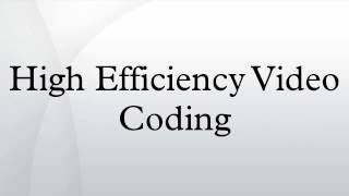 High Efficiency Video Coding