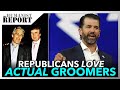 The GOP’s Faux Outrage Over “Grooming” is Blowing Up in Their Faces