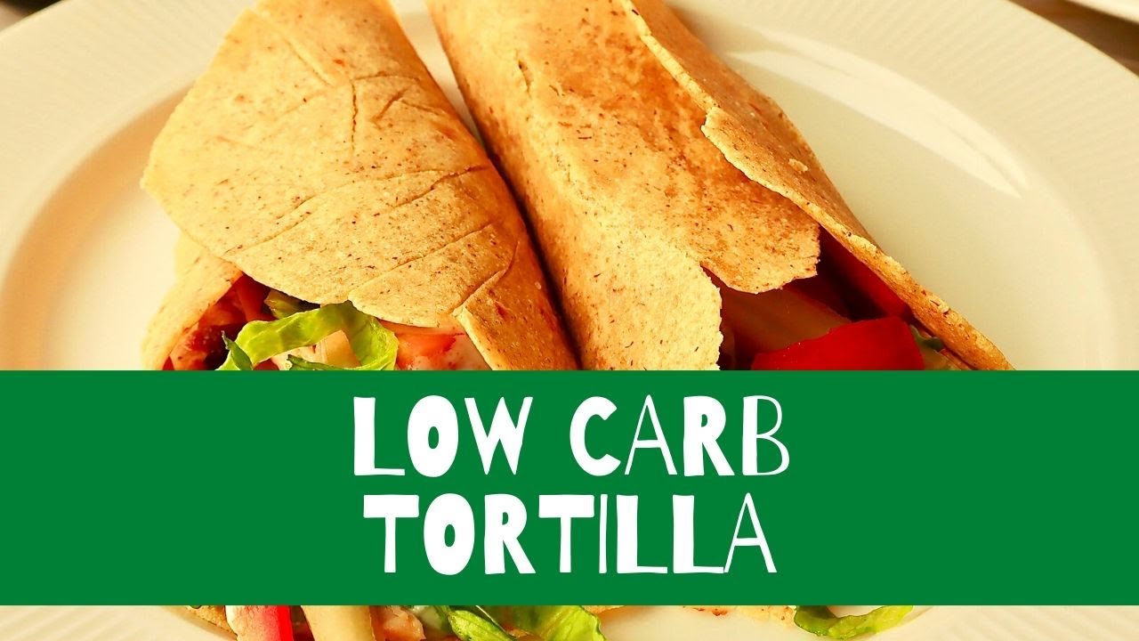 Low carb tortilla YouTube