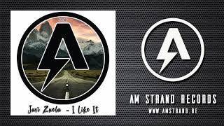 Javi Zuela - I Like It Original Mix