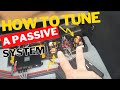 How to tune a fully passive system with no DSP