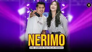 NERIMO - DIKE SABRINA ft DELVA IRAWAN (Tera Record)