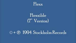 Flexx - Flexxible (7" Version)