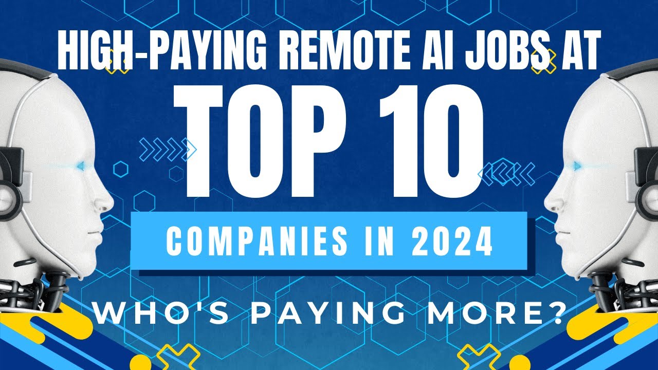Remote AI Job Opportunities at Top 10 Companies in 2024 - Who's Paying ...