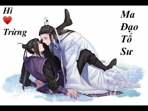 Video Đồng Nhân Văn Ma Đạo Tổ Sư │Fanfic # 15│Thương Tổn Y... - youtube