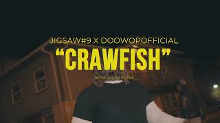 Jigsaw#9 x DoowopOfficial - Crawfish (Official Visual Shot By @RaphThugga )