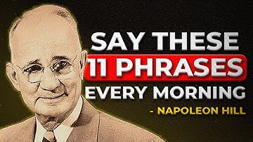 Say This Every Morning to Change Your Life | Napoleon Hill