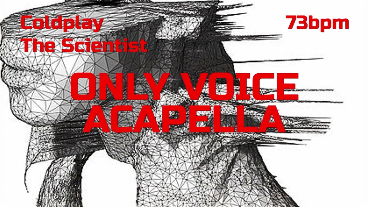 Coldplay - The Scientist (Acapella isolated vocal track)