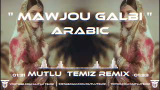 Mutlu Temiz - Mawjou Galbi (Arabic Remix) #tiktok