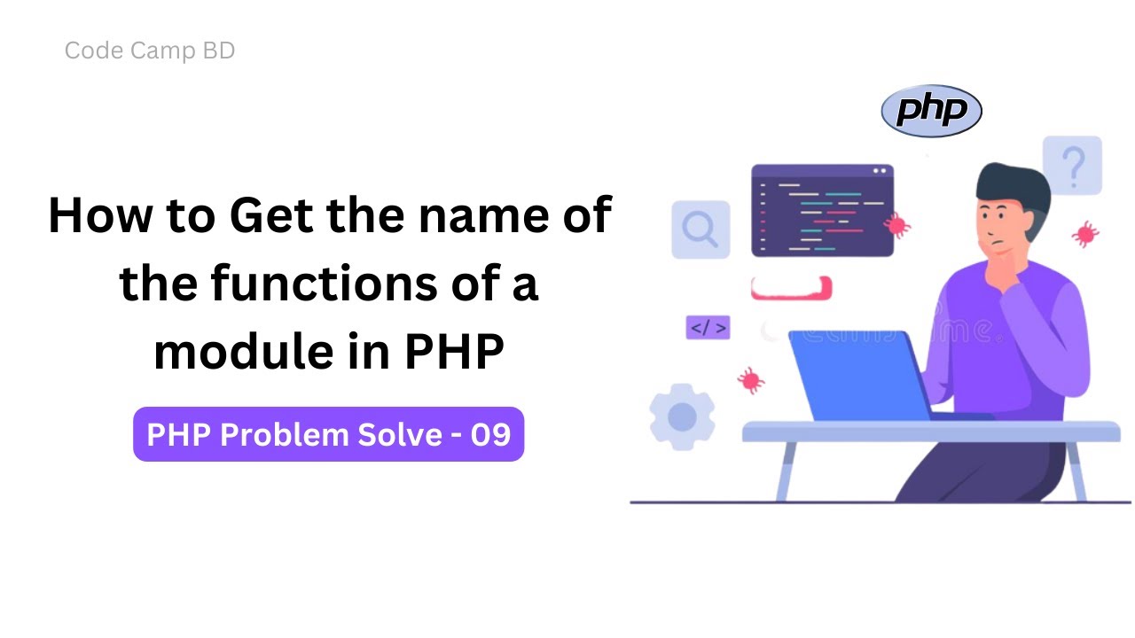 How to Get the name of the functions of a module in PHP || Code Camp BD ...