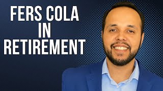 How Do The FERS Pension COLAs Work??