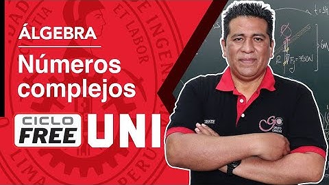 ÁLGEBRA - Números complejos [CICLO FREE]
