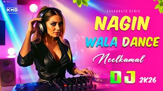 Nagin Wala Dance Djgan     Remix  Unique Style Neelkamal  2025 Bhojpuri Hit Djgan