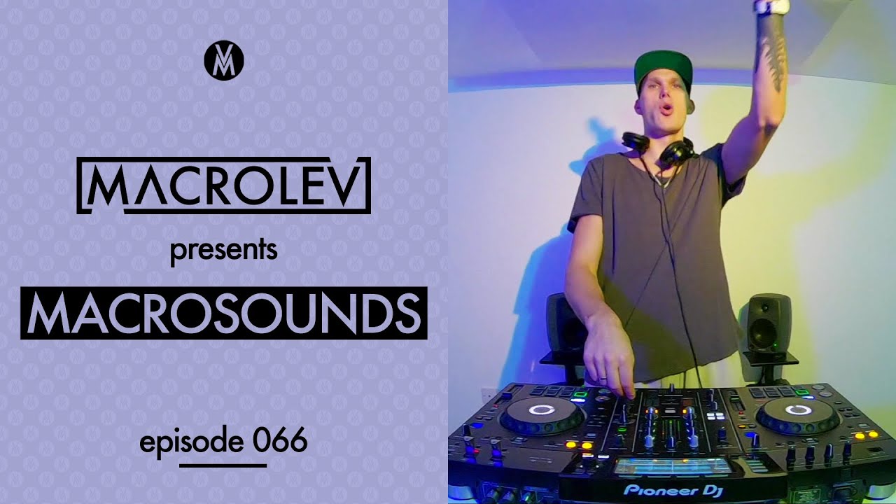MACROLEV presents MACROSOUNDS Live - Episode 066