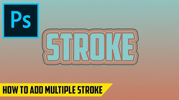 How to add multiple strokes to Text - Photoshop Tutorial