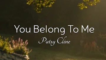 Patsy Cline - You Belong To Me (Lyrics)