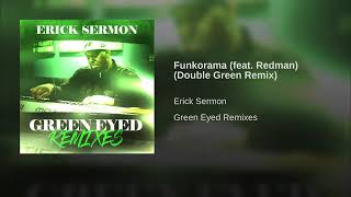 Erick Sermon - Funkorama Ft. Redman (Double Green Remix)