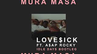 Mura Masa - Lovesick ft. A$AP ROCKY (Idle Days Bootleg)