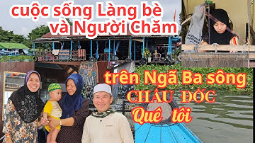 Làng Chăm Châu Phong với nghề Dệt thổ cẩm và cuộc sống trên sông nước- Châu đốc quê tôi !