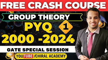 Group Theory | GATE PYQ 2000 -2024 | Free Crash Course | Chiral Academy