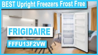 Frigidaire FFFU13F2VW 28 Inch Freestanding Upright Freezer Review - Best Upright Freezer Frost Free